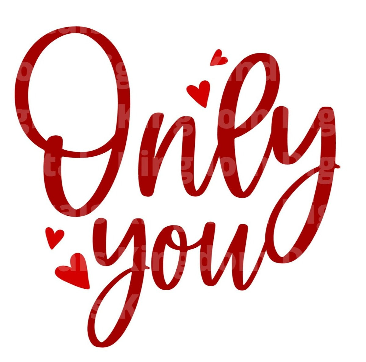 Only You SVG Cut File