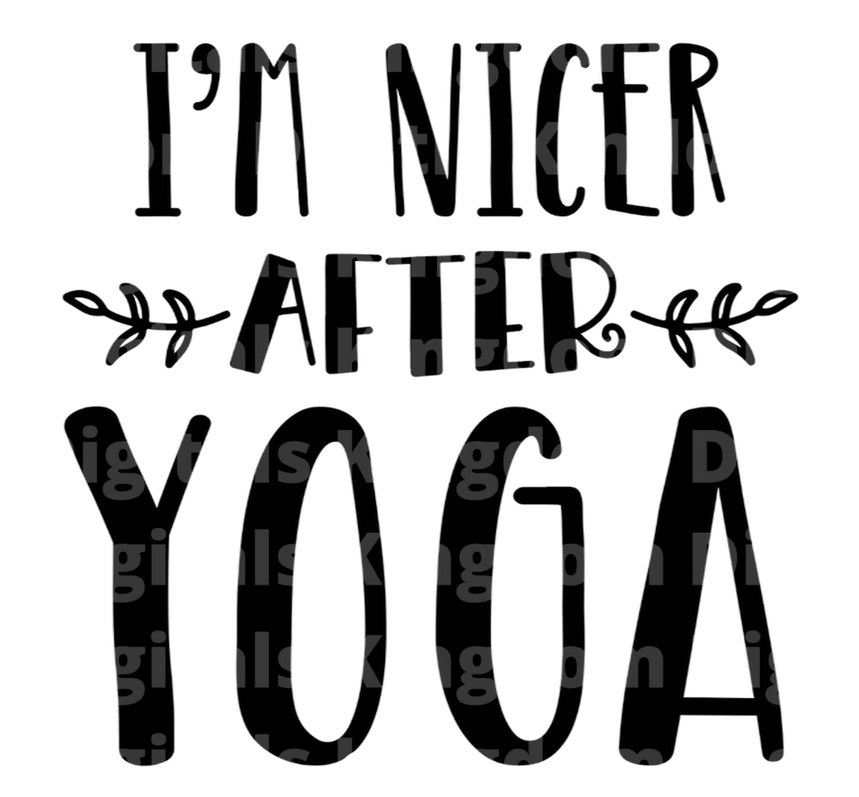 Im Nicer After Yoga SVG Cut File