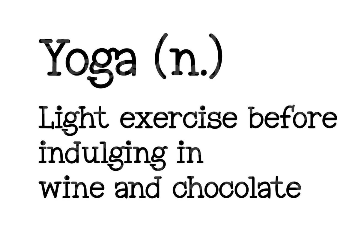 Yoga Light Exercise Before Indulging in Wine & Chocolate SVG Cut File
