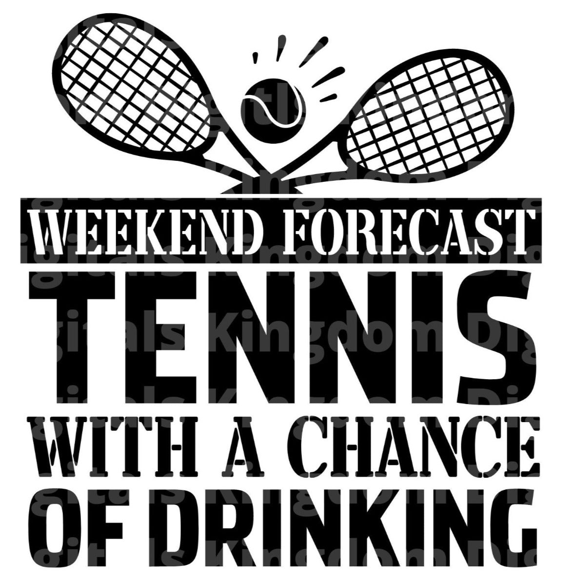 Weekend Forecast Tennis With A Chance of Drinking SVG Cut File
