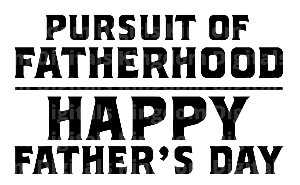 Pursuit Of Fatherhood SVG Cut File
