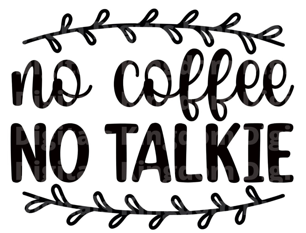 No Coffee No Talkie SVG Cut File
