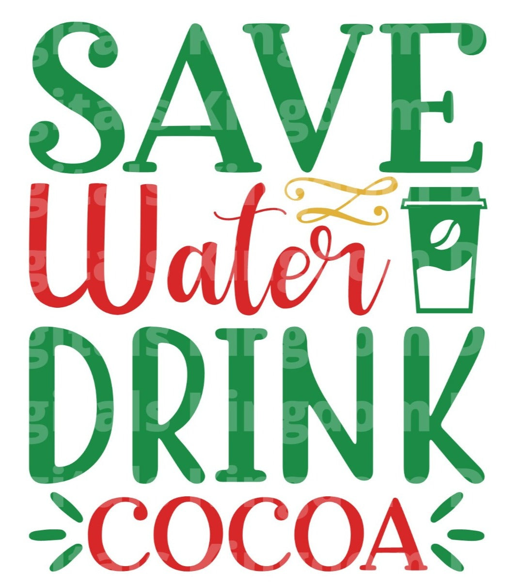 Save water drink cocoa SVG Cut File