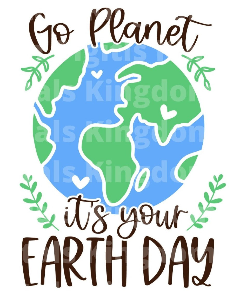Go Planet Its Your Earthday SVG Cut File