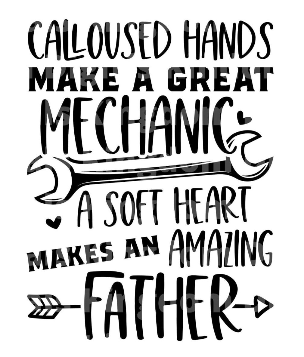 Calloused Hand Make A Great Mechanic - Soft Heart SVG Cut File