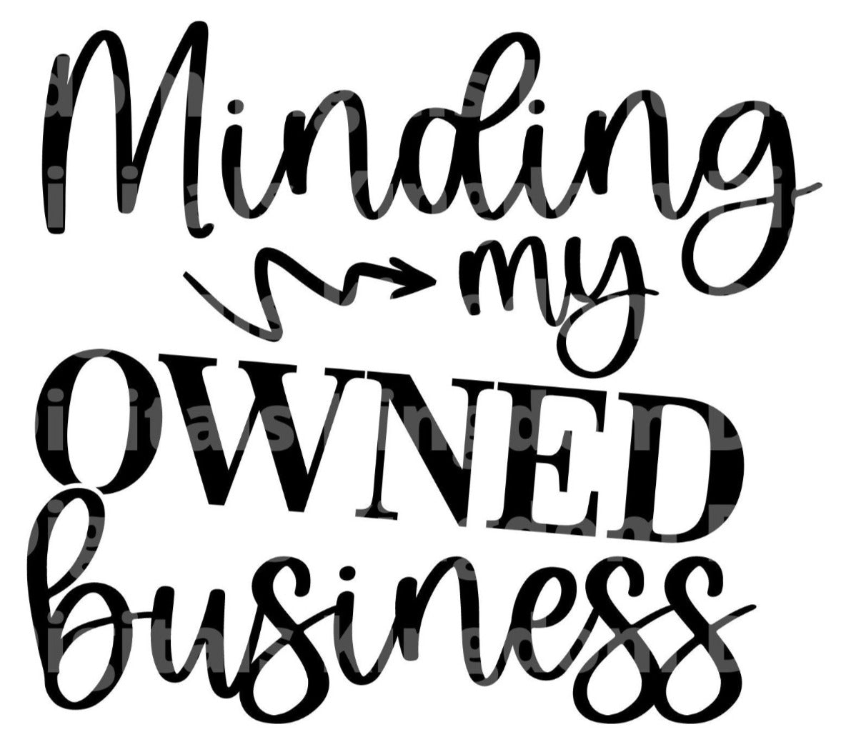 Minding My Own Business SVG Cut File