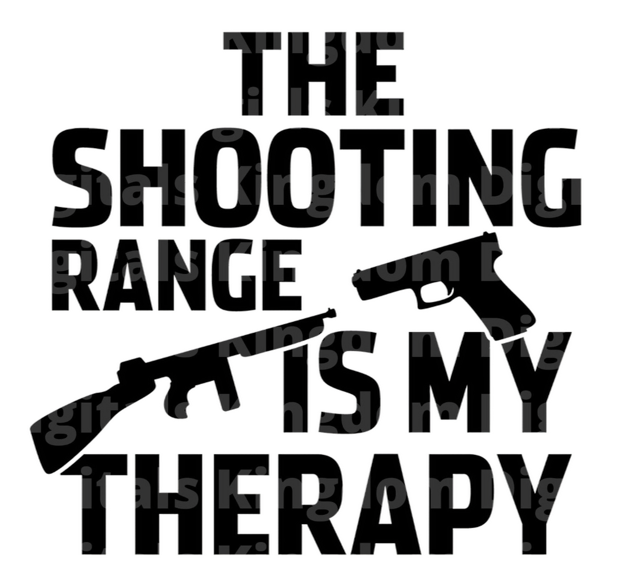 The Shooting Range Is My Therapy SVG Cut File