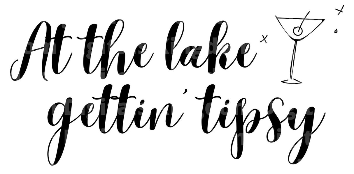 At The Lake Gettin Tipsy SVG Cut File