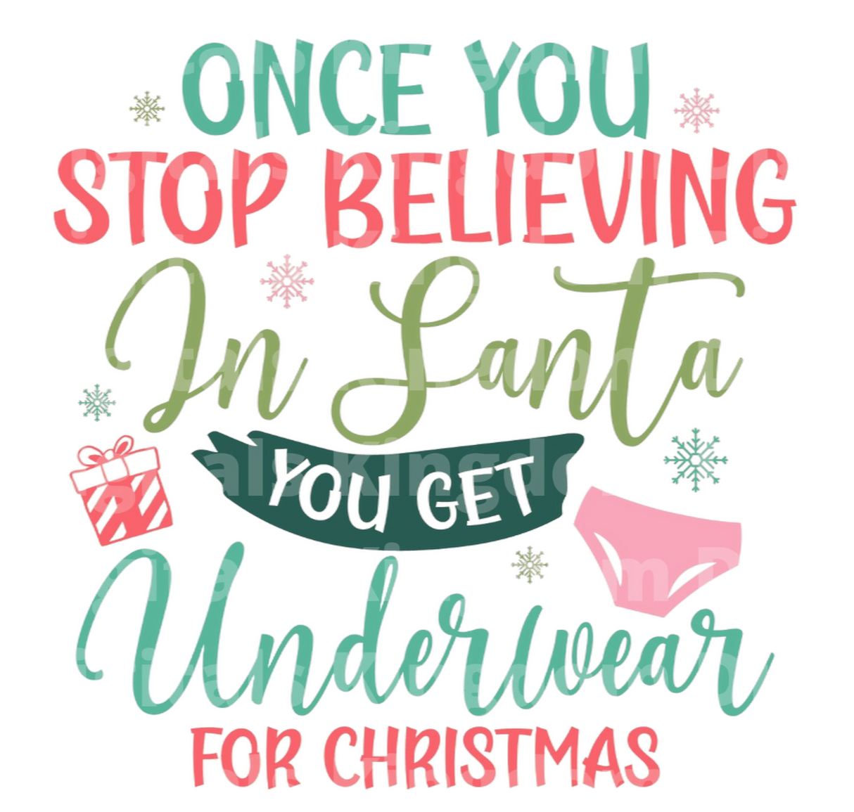 Once you stop believing in Santa, you get underwear for Christmas SVG Cut File