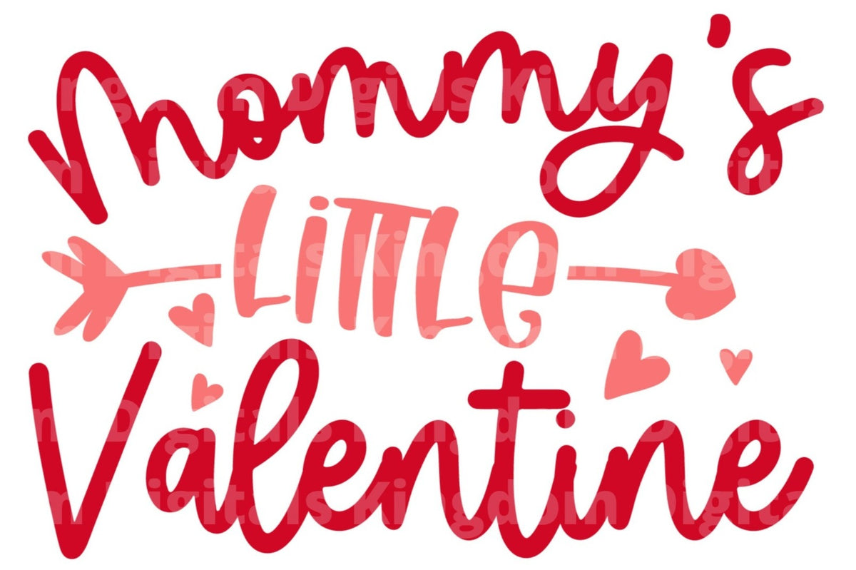 Mommys Little Valentine SVG First Valentines Day Girl Boy Mom Love PNG ...