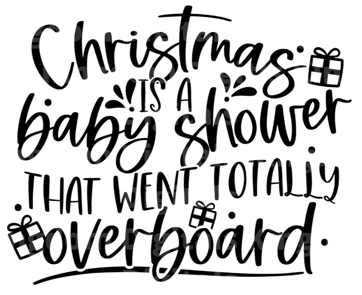 Christmas is a Baby Shower That Went Overboard SVG Cut File