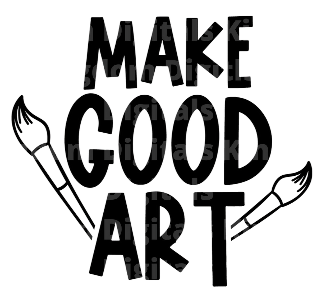 Make Good Art SVG Cut File