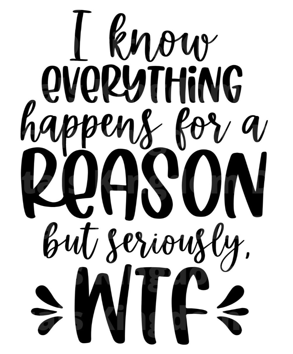 I know everything happens for a reason SVG Cut File