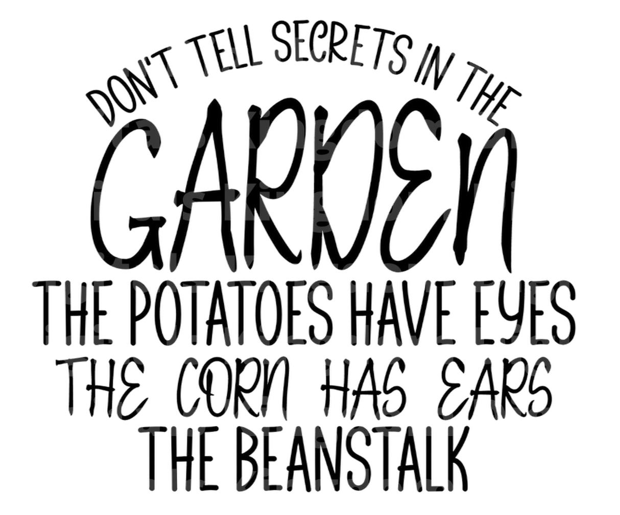 Don't Tell Secrets In The Garden SVG Cut File
