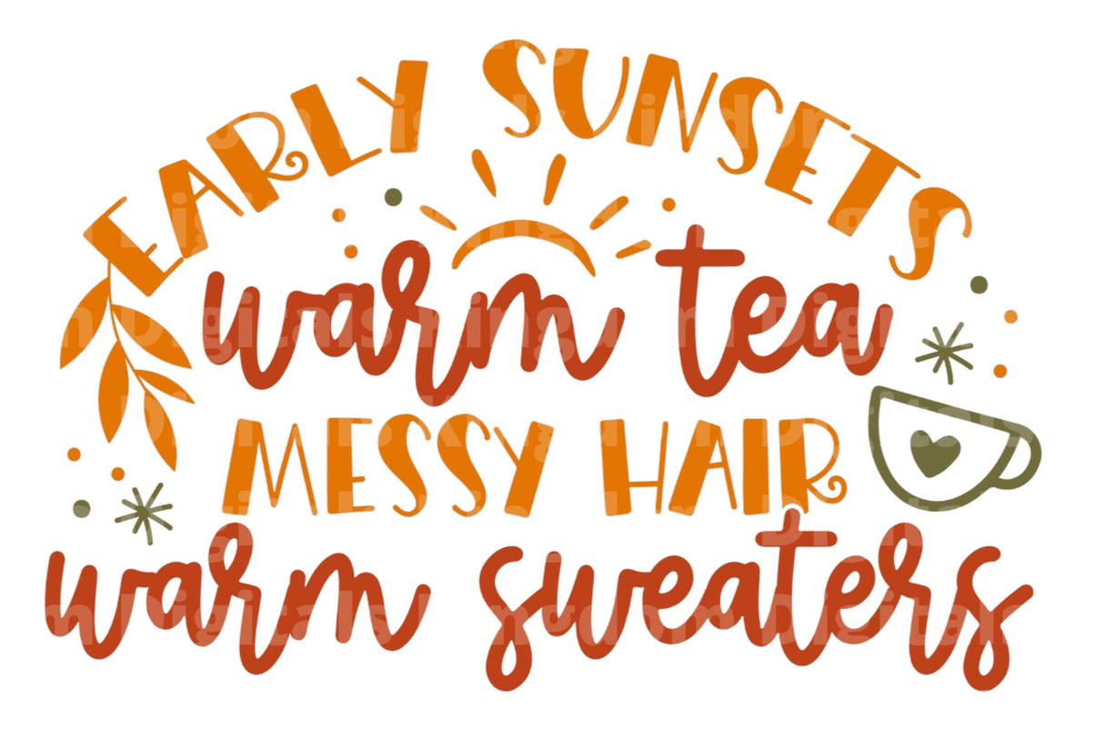 Early sunsets warm tea messy hair warm sweaters SVG Cut File