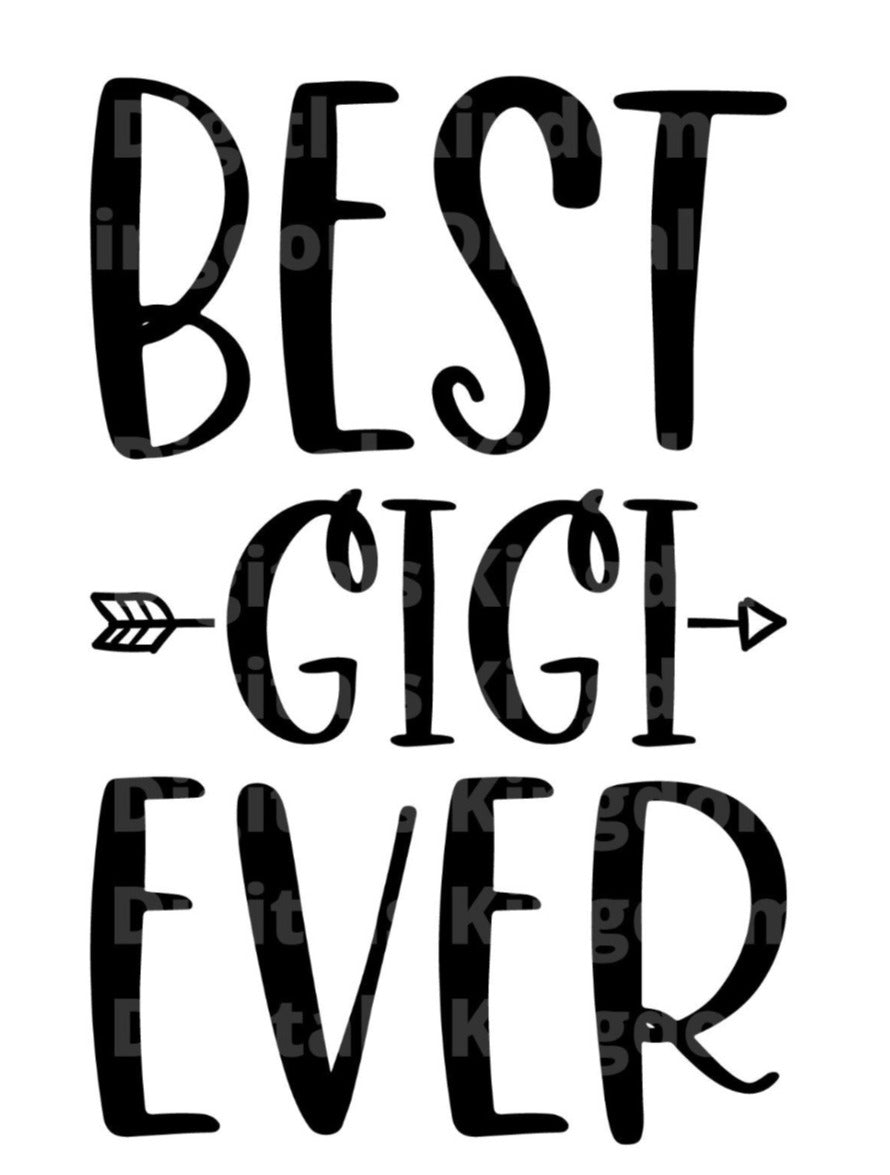 Best Gigi Ever SVG Cut File