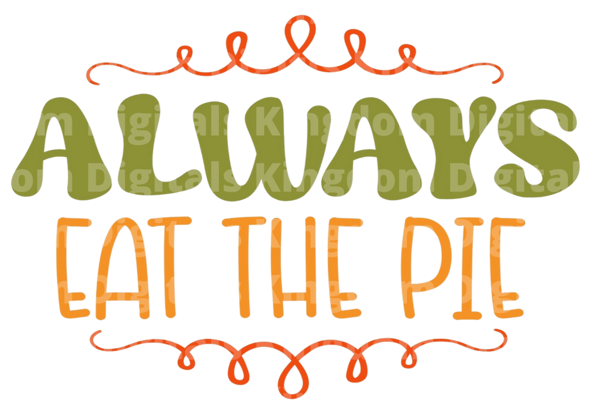 Always eat the pie SVG Cut File