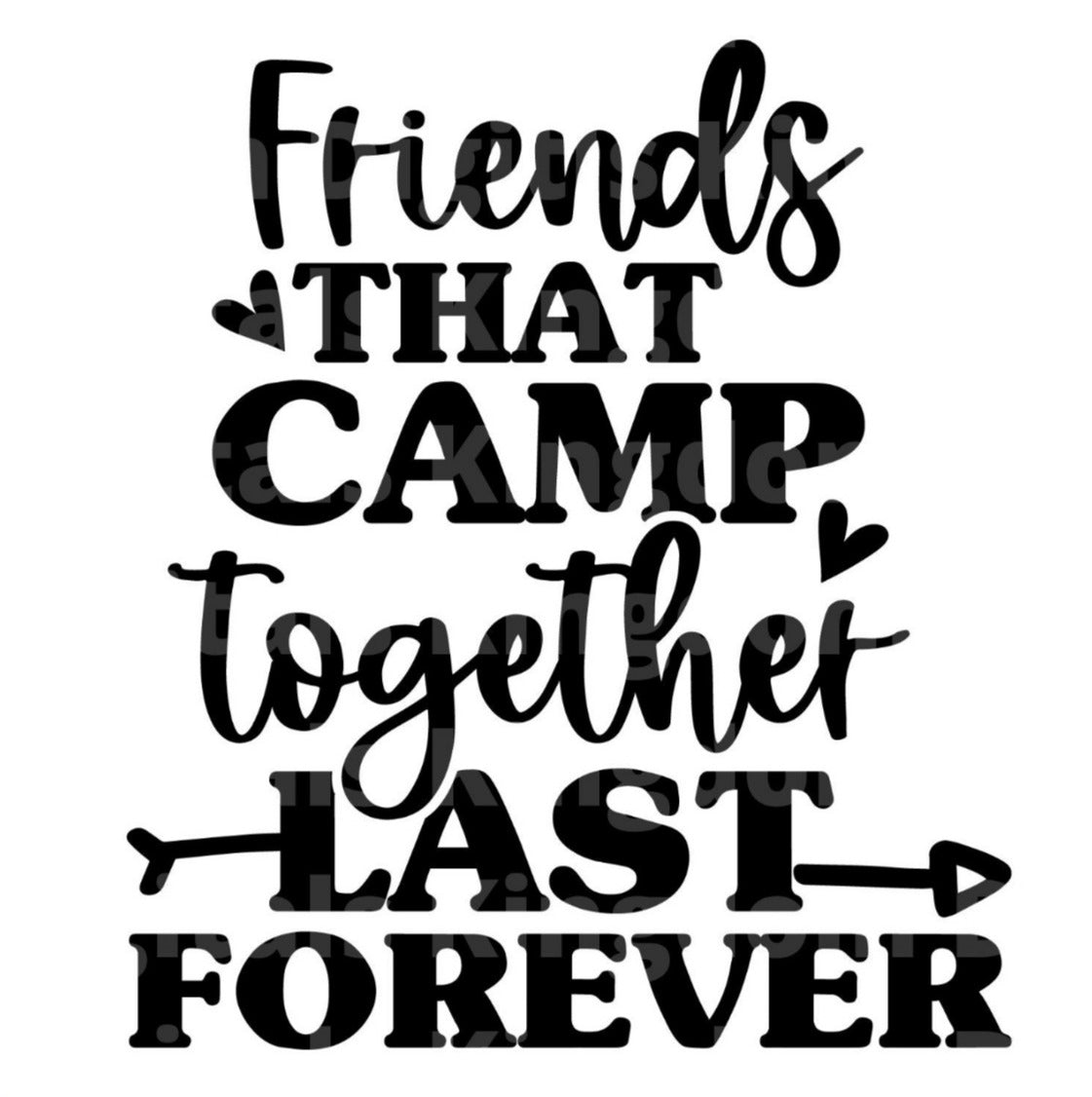 Friends That Camp Together Last Forever SVG Cut File