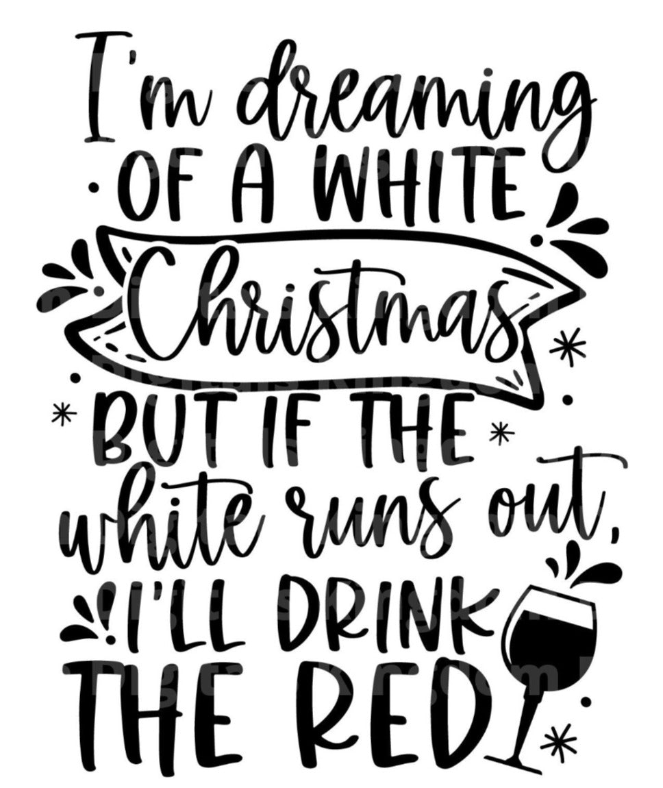 Dreaming Of A White Christmas Pun SVG Cut File