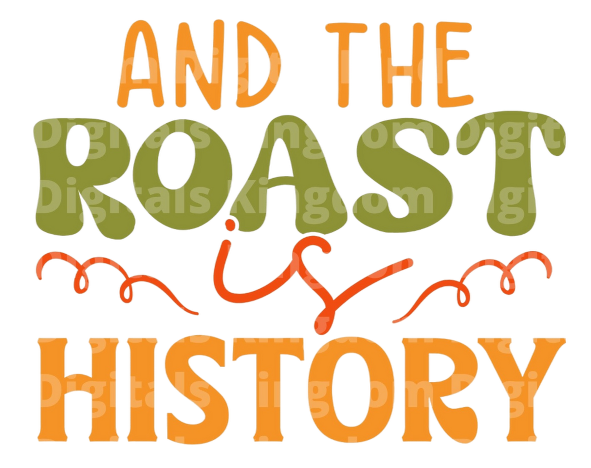 And the Roast is history SVG Cut File