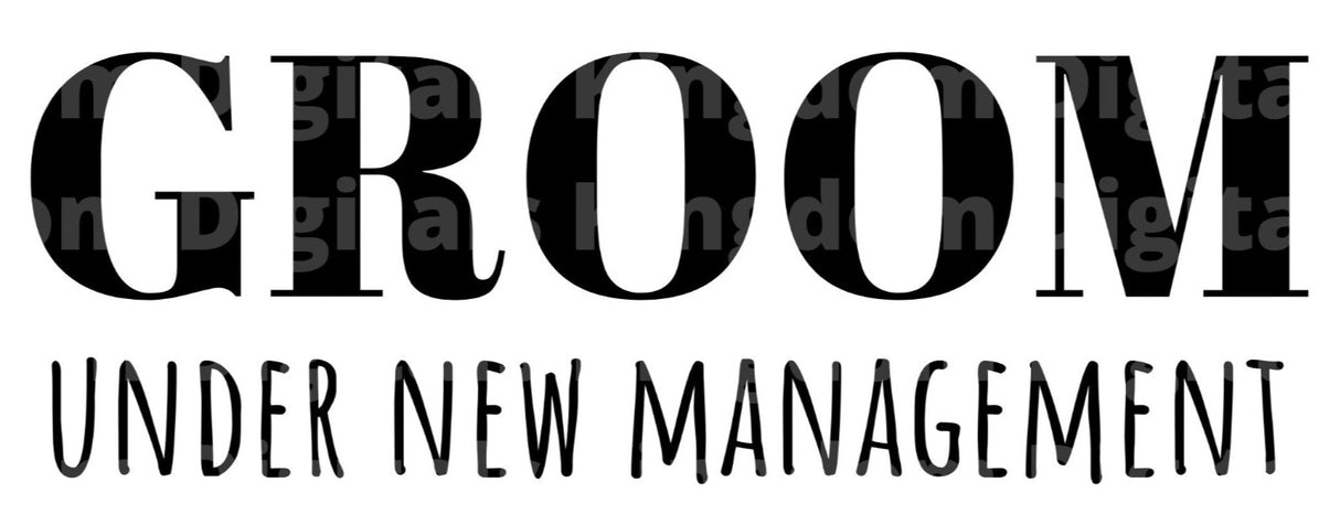 Groom Under New Management SVG Cut File