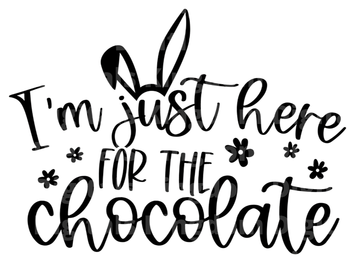 Just Here For The Chocolate SVG Cut File