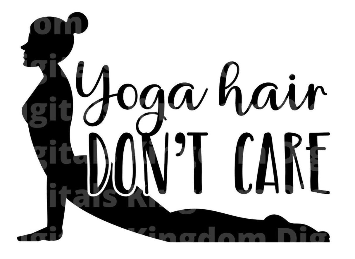 Yoga Hair Dont Care SVG Cut File