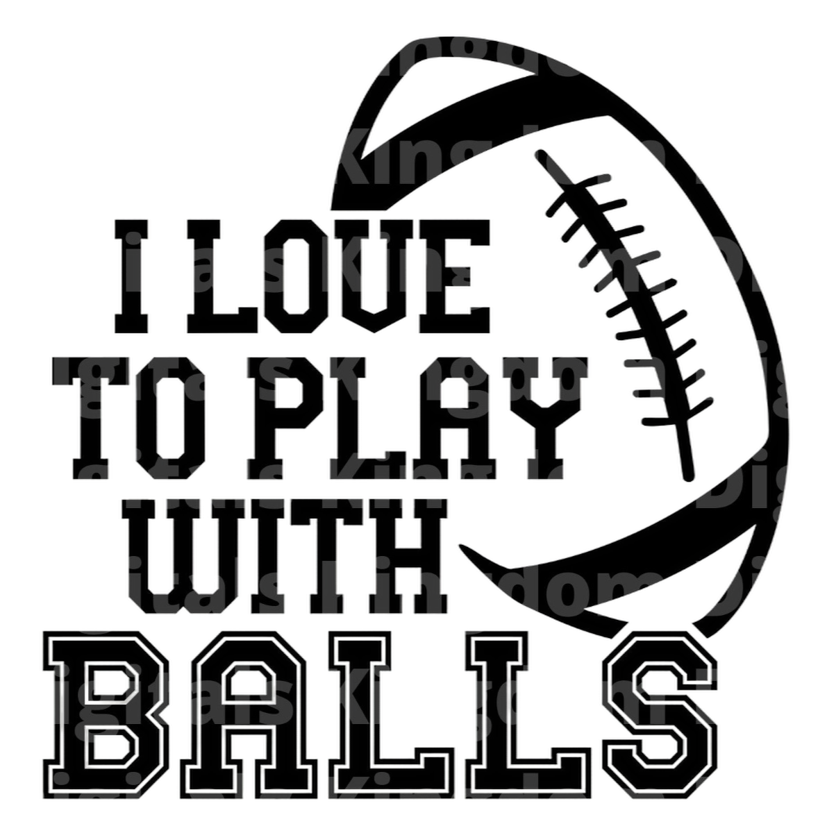 I Love to play with Balls SVG Cut File