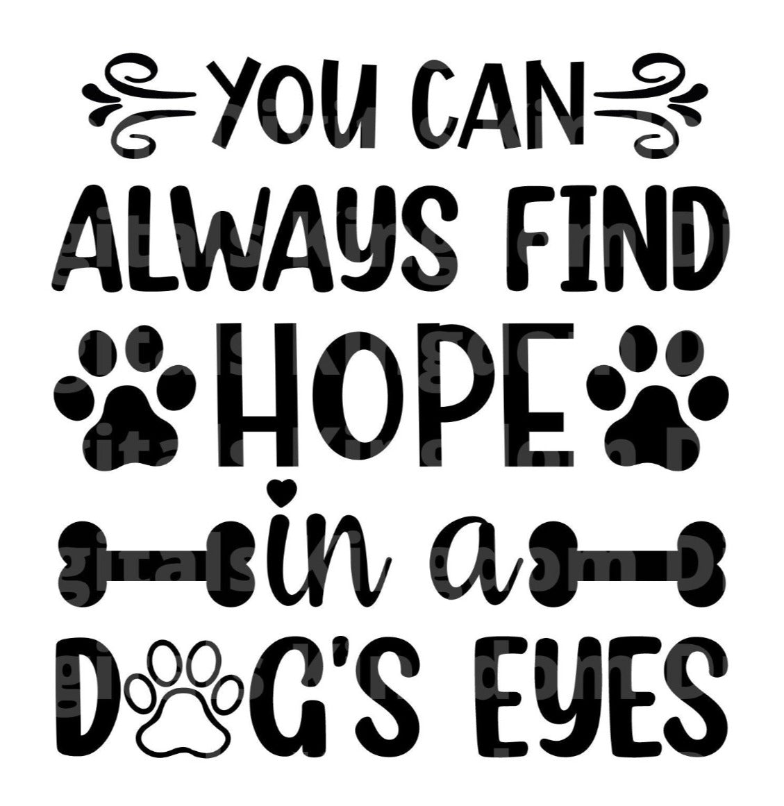 You can always find a hope in a dog's eye SVG Cut File