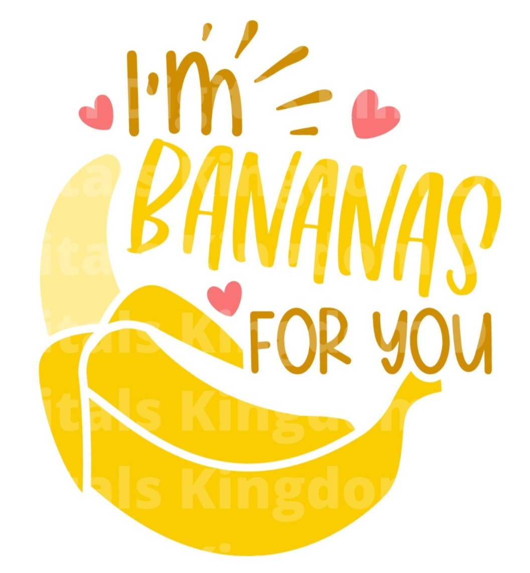 I'm Bananas For You SVG Cut File