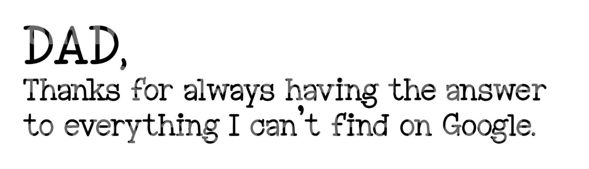 Dad Thanks for Always Having The Answer To Everything SVG Cut File