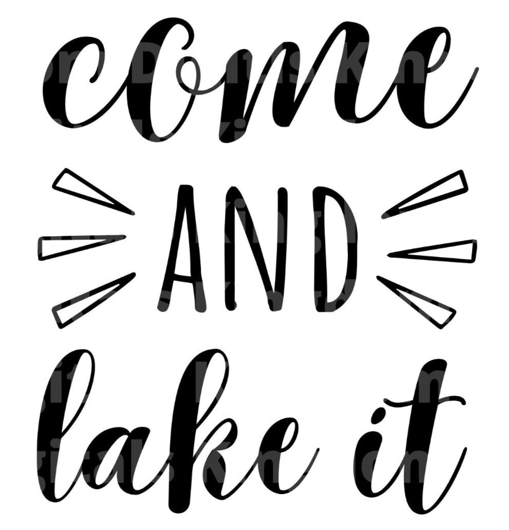 Come and Lake It SVG Cut File