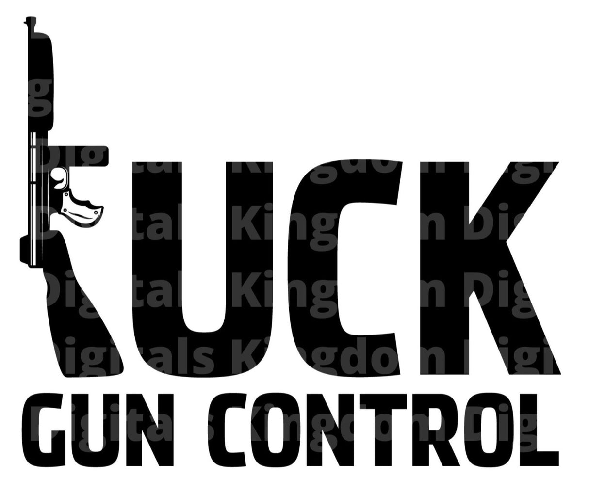 Fuck Gun Control SVG Cut File