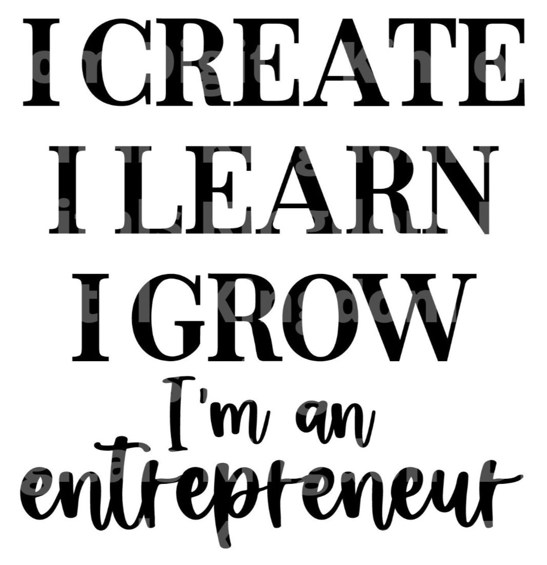 I Create I Learn I Grow SVG Cut File