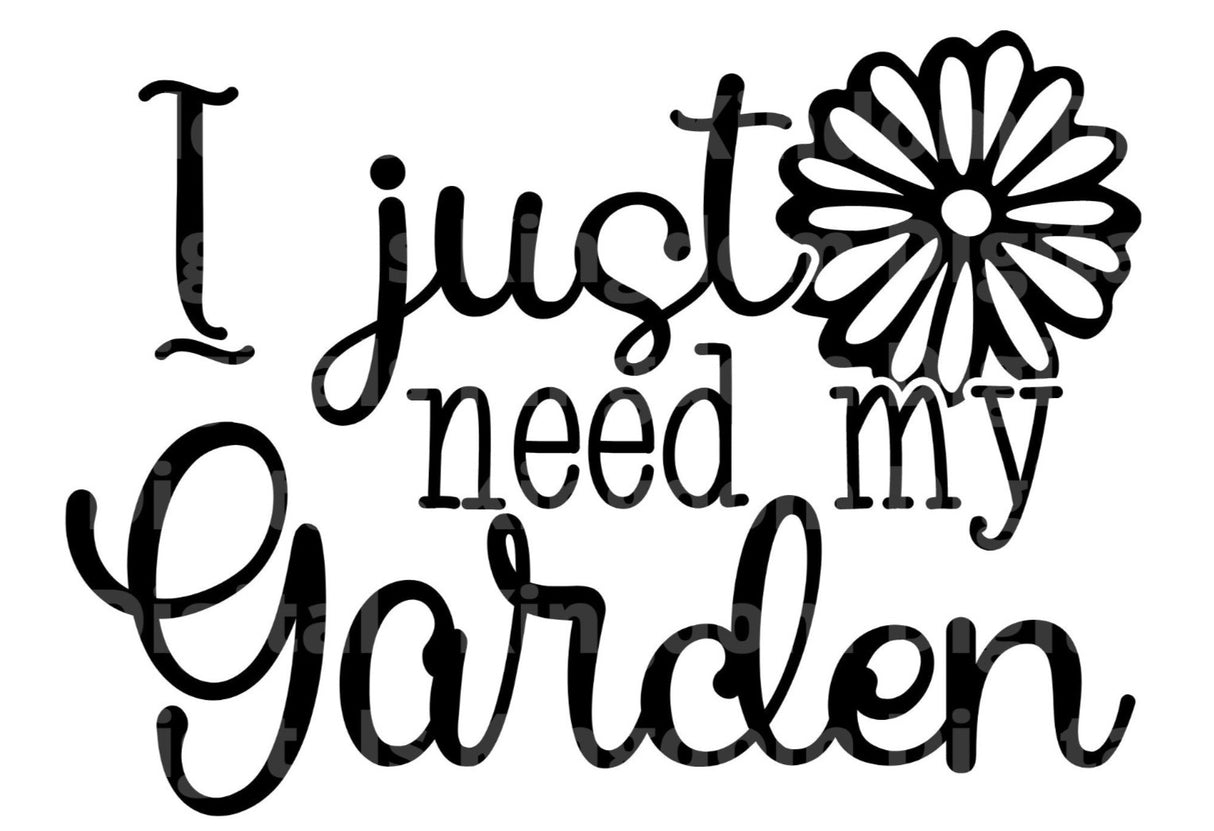 I just need my garden SVG Cut File