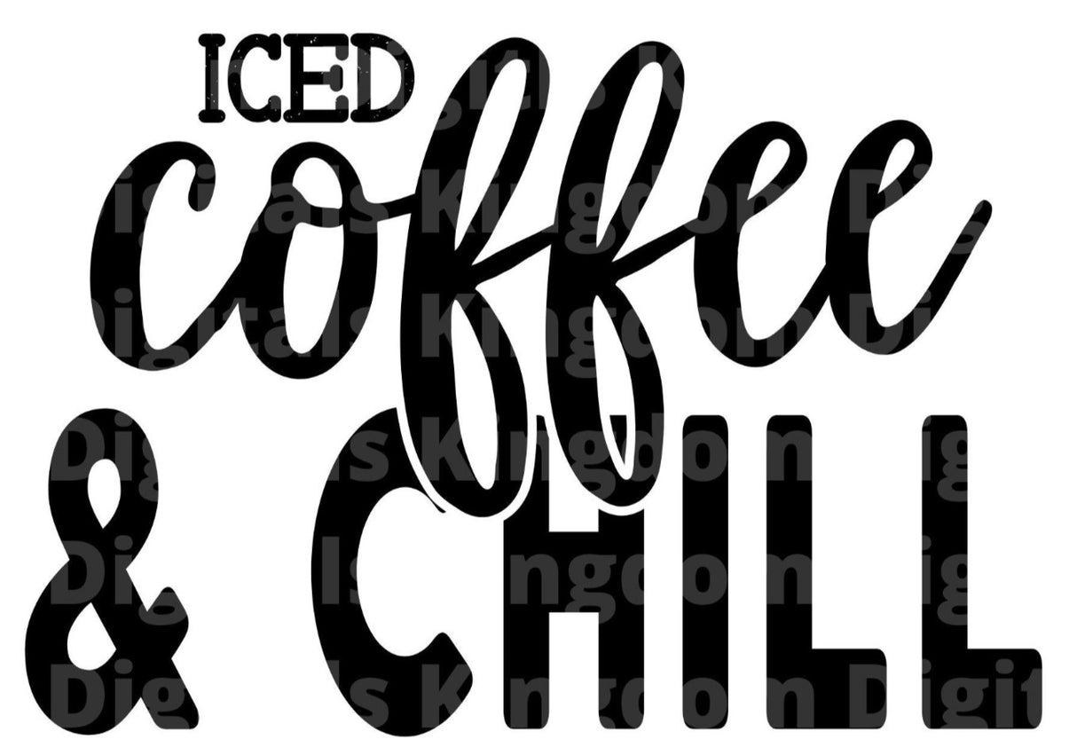 Ice Coffee & chill SVG Cut File