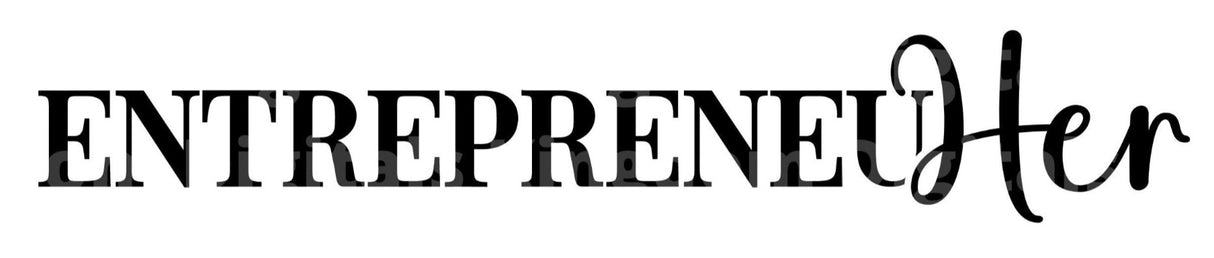 EntrepreneHer SVG Cut File