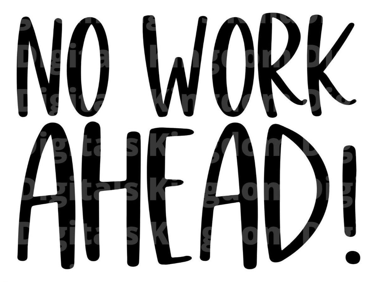 No Work Ahead SVG Cut File