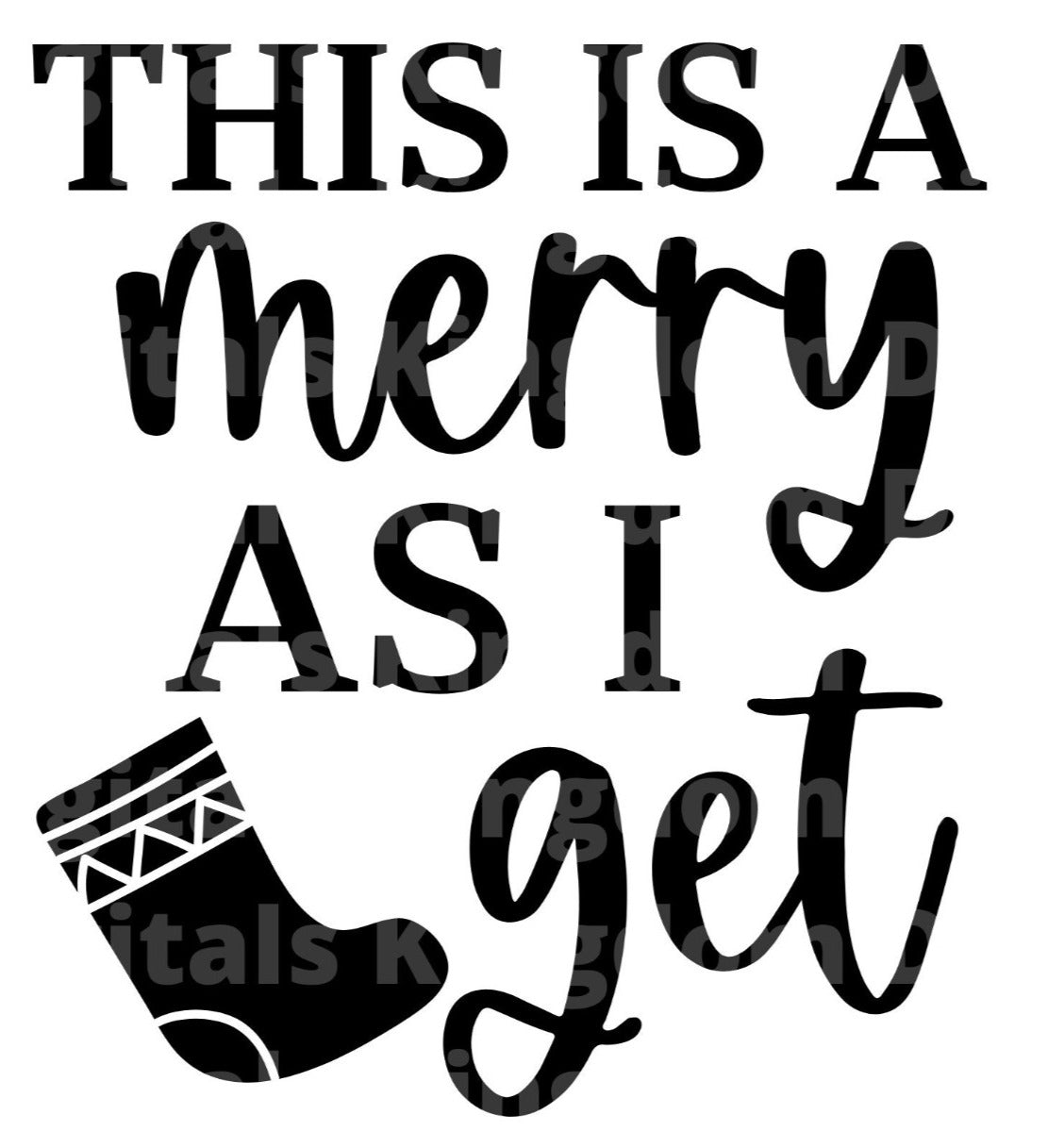 This is a merry as i get SVG Cut File