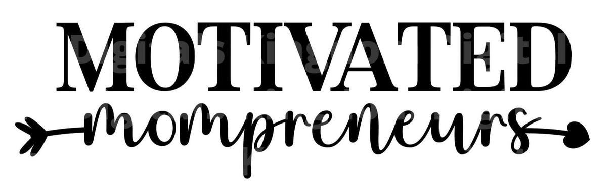 Motivated Mompreneurs SVG Cut File