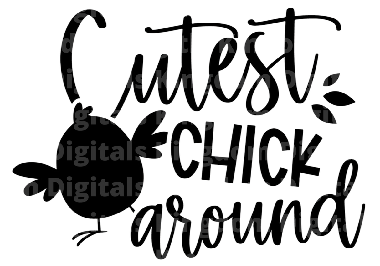 Cutest Chick Around SVG Cut File