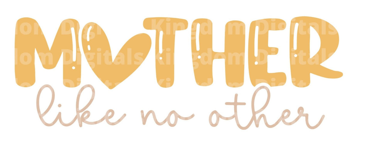 Mother Like No Other SVG Cut File