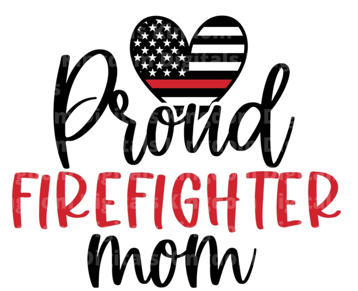 Proud Firefighter Mom SVG Cut File