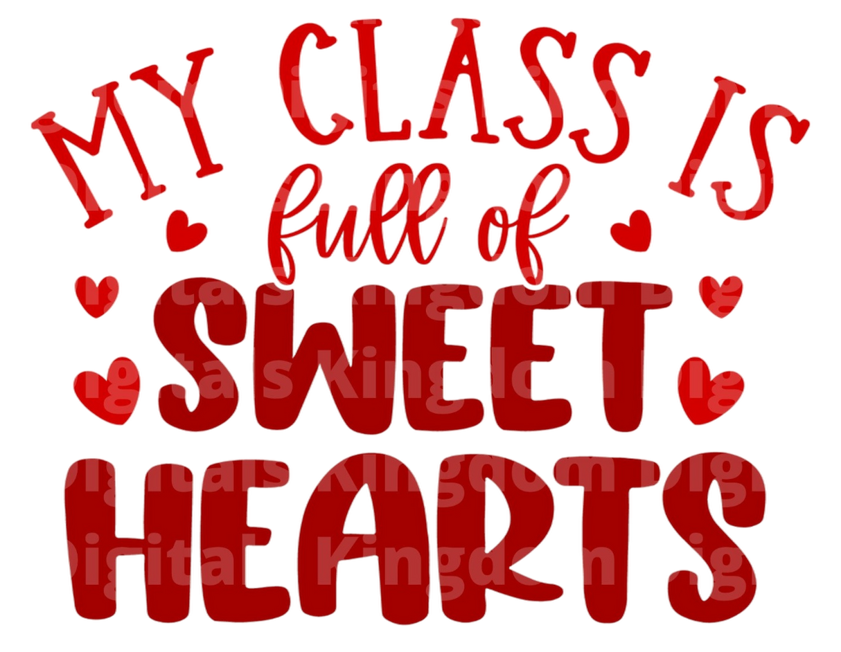 My Class is full of sweethearts SVG Cut File
