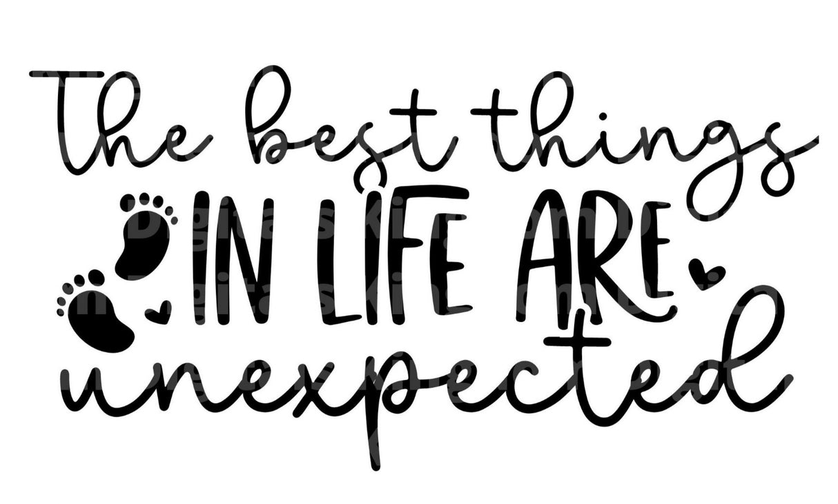 The Best Things In Life Are Unexpected SVG Cut File