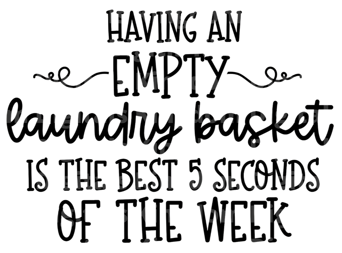 Having An Empty Laundry Basket Is The Best SVG Kingdom Art Digitals