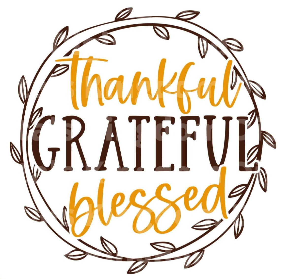 Thankful Grateful Blessed SVG Cut File