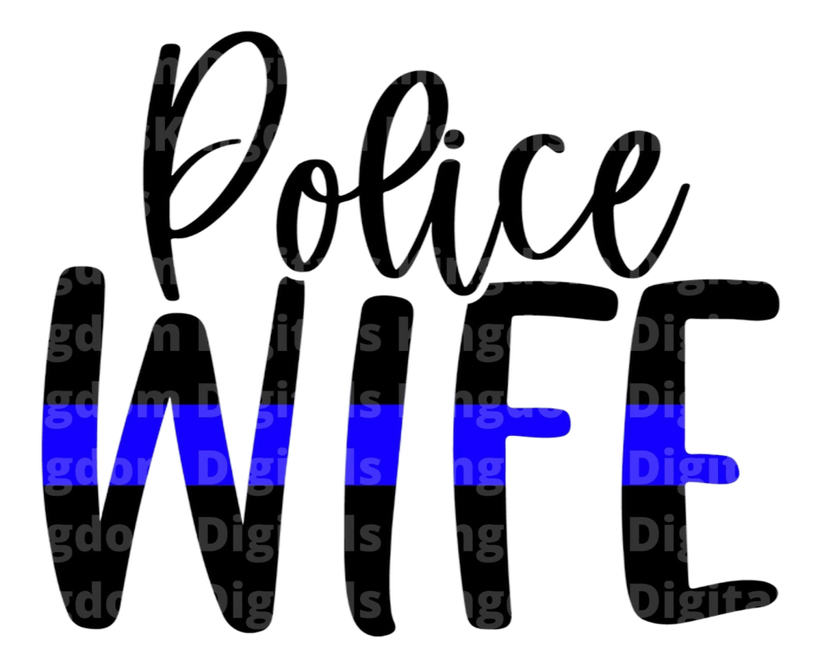 Police Wife SVG Cut File