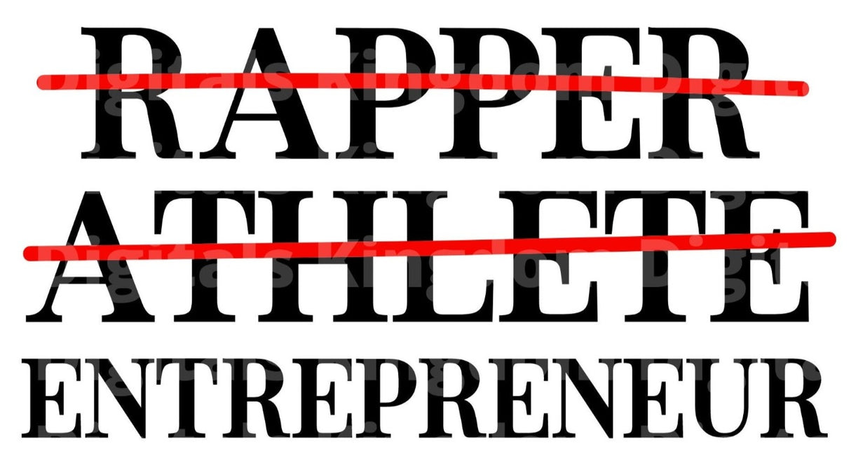 Rapper Athlete Entrepreneur SVG Cut File