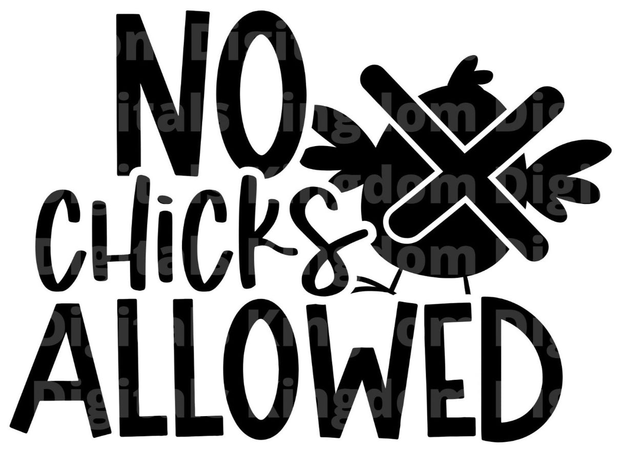 No Chicks Allowed SVG Cut File